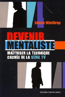 Devenir mentaliste : maîtriser la technique cachée de la série TV