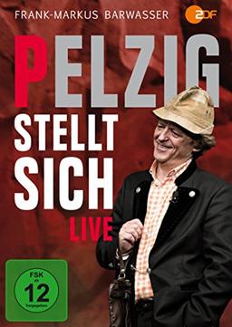 Pelzig stellt sich - live