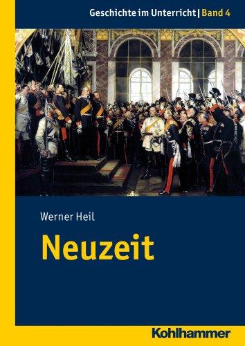 Neuzeit: Das 19. Jahrhundert (Gechichte Im Unterricht, Bd. 4) (Geschichte im Unterricht)