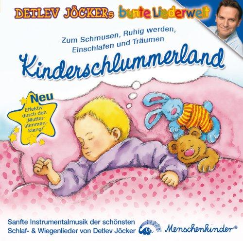 Kinderschlummerland: Die schönsten Einschlaf- und Schmuselieder für die Kleinsten