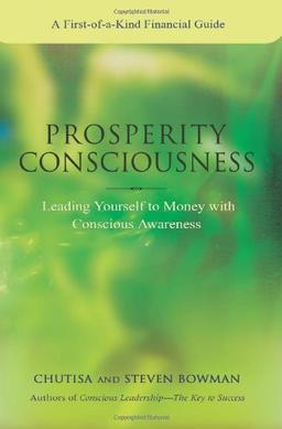 Prosperity Consciousness: Leading Yourself to Money with Conscious Awareness