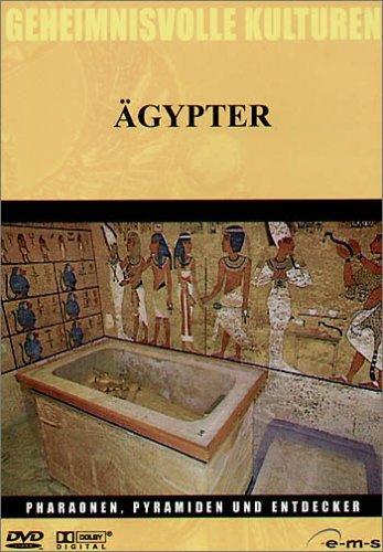 Geheimnisvolle Kulturen - Ägypter: Pharaonen, Pyramiden und Entdecker