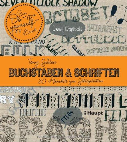 Buchstaben & Schriften: 30 Alphabete zum Selbstgestalten