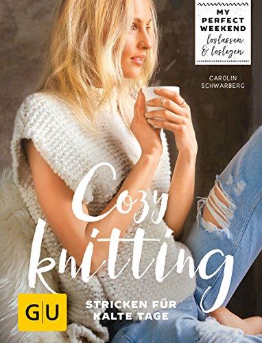 Cozy knitting: Stricken für kalte Tage (GU Kreativ Spezial)