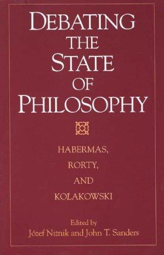 Debating the State of Philosophy: Habermas, Rorty, and Kolakowski