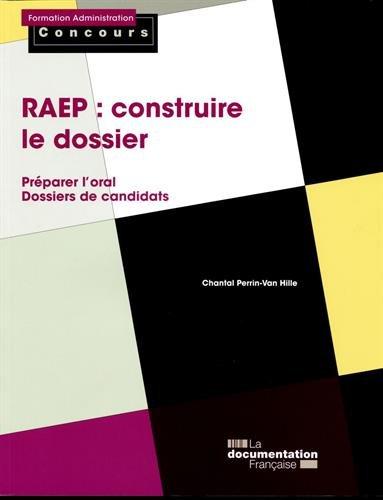 RAEP : construire le dossier : préparer l'oral, dossiers de candidats