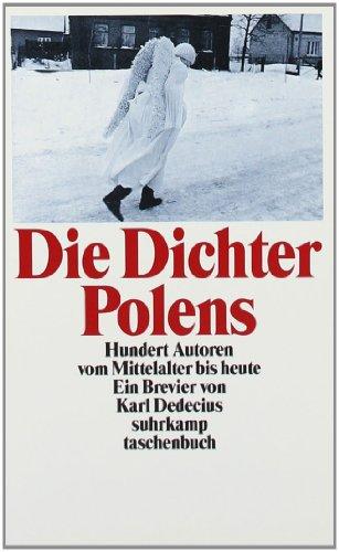 Die Dichter Polens: Hundert Autoren vom Mittelalter bis heute (suhrkamp taschenbuch)