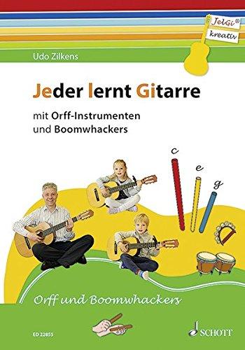 Jeder lernt Gitarre - mit Orff-Instrumenten und Boomwhackers: JelGi-Liederbuch für allgemein bildende Schulen. Gitarre. Lehrbuch.