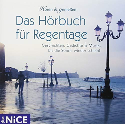 Das Hörbuch für Regentage: Geschichten, Gedichte & Musik, bis die Sonne wieder scheint