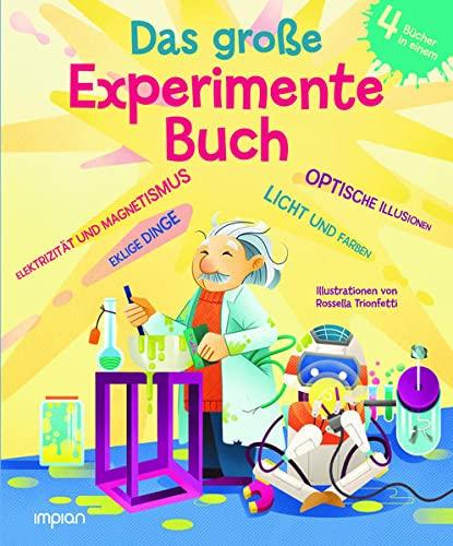 Das große Experimente-Buch: 4 Bände in einem: Elektrizität und Magnetismus | Eklige Dinge | Optische Illusionen | Licht und Farben