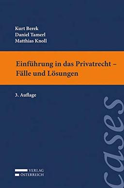 Einführung in das Privatrecht - Fälle und Lösungen