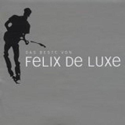 Das Beste Von Felix de Luxe