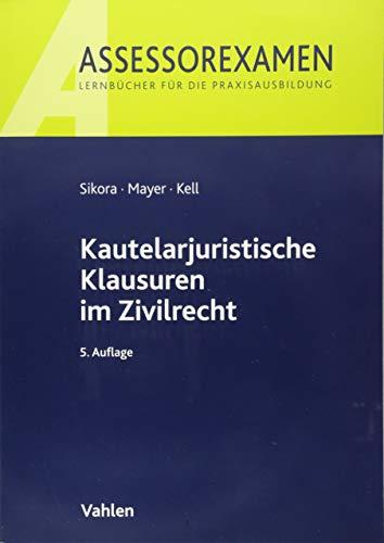 Kautelarjuristische Klausuren im Zivilrecht