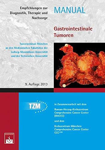 Gastrointestinale Tumoren: Empfehlungen zur Diagnostik, Therapie und Nachsorge (Manuale Tumorzentrum München)