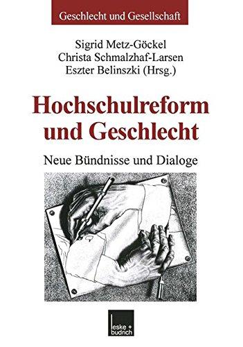 Hochschulreform und Geschlecht: Neue Bündnisse und Dialoge (Geschlecht und Gesellschaft) (German Edition)