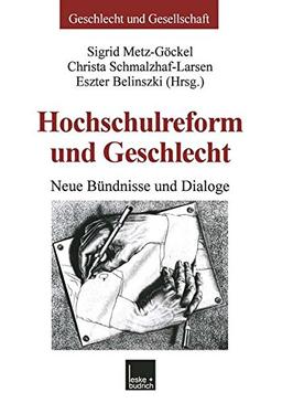 Hochschulreform und Geschlecht: Neue Bündnisse und Dialoge (Geschlecht und Gesellschaft) (German Edition)