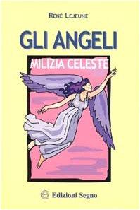 Gli angeli milizia celeste