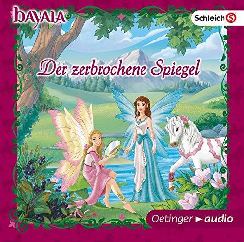 bayala Der zerbrochene Spiegel (CD): Hörspiel, ca. 30 Minuten