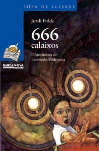 666 calaixos (Llibres Infantils I Juvenils - Sopa De Llibres. Sèrie Blava, Band 1456100)