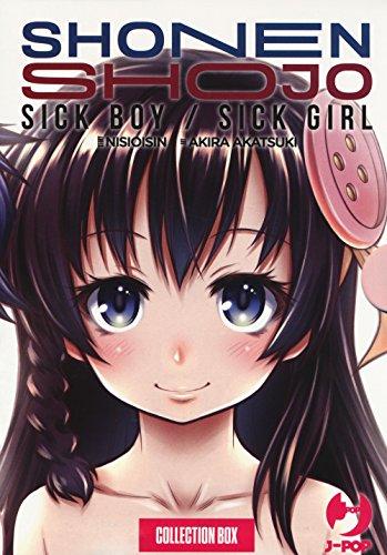 Shonen Shojo. Sick Boy/Sick Girl