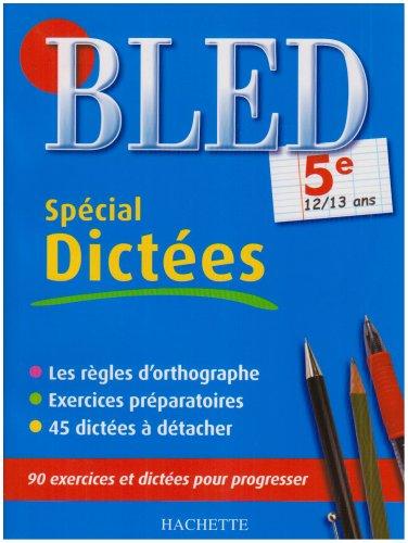 Bled spécial dictées 5e, 12-13 ans