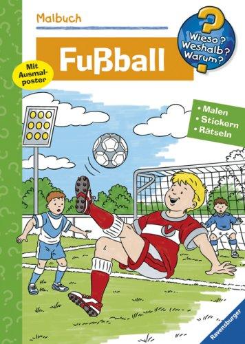 Fußball (Wieso? Weshalb? Warum? Malbuch)