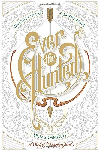 Ever the Hunted (A Clash of Kingdoms Novel)