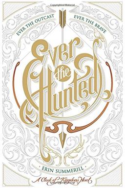 Ever the Hunted (A Clash of Kingdoms Novel)