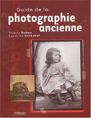 Guide de la photographie ancienne