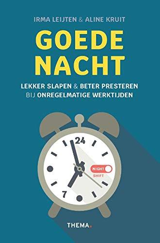 Goede nacht: lekker slapen & beter presteren bij onregelmatige werktijden