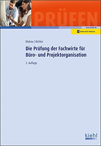 Die Prüfung der Fachwirte für Büro- und Projektorganisation (Prüfungsbücher für Fachwirte und Fachkaufleute)