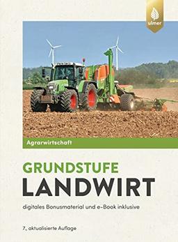 Agrarwirtschaft Grundstufe Landwirt: digitales Bonusmatariel und e-Book inklusive