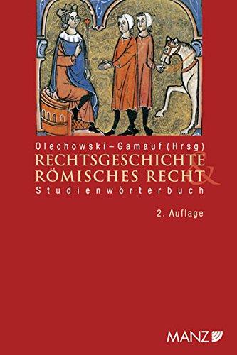 Studienwörterbuch Rechtsgeschichte und Römisches Recht