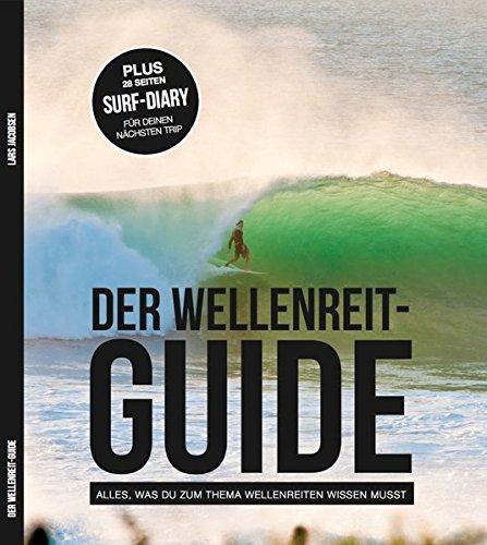 DER WELLENREIT-GUIDE: ALLES, WAS DU ZUM THEMA WELLENREITEN WISSEN MUSST