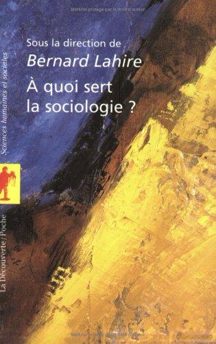 A quoi sert la sociologie ?