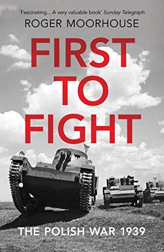 First to Fight: The Polish War 1939