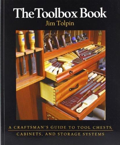 The Toolbox Book: A Craftsman's Guide to Tool Chests, Cabinets and Storage Systems