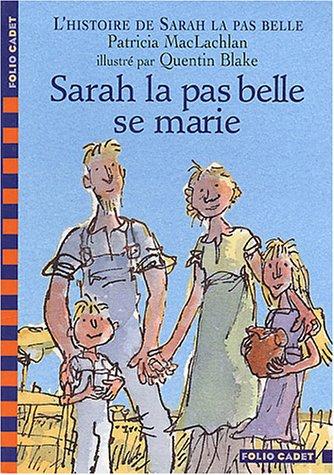 L'histoire de Sarah la pas belle. Sarah la pas belle se marie