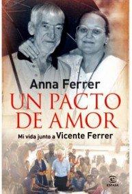 Un pacto de amor : mi vida junto a Vicente Ferrer (ESPASA HOY)