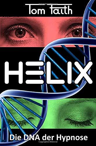 HELIX: Die DNA der Hypnose