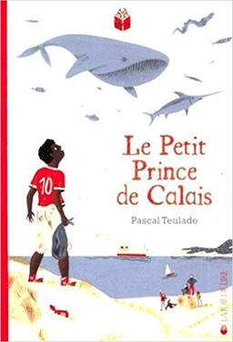 Le petit prince de Calais