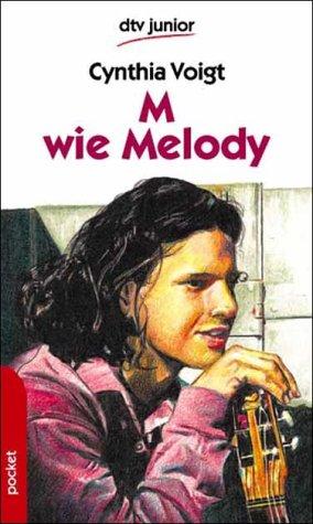 M wie Melody. Die Geschichte von Jeff, Dicey Tillermans Freund.