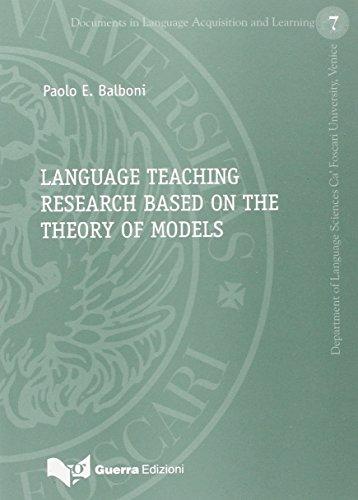 Language teaching research based on the theory of models (Documenti di didattica delle lingue)