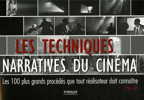 Les techniques narratives du cinéma : les 100 plus grands procédés que tout réalisateur doit connaître