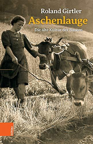 Aschenlauge: Die alte Kultur der Bauern