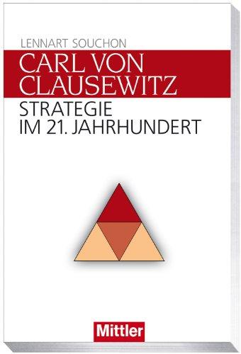 Carl von Clausewitz: Strategie im 21. Jahrhundert