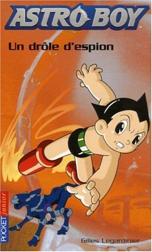 Astro Boy. Vol. 6. Un drôle d'espion