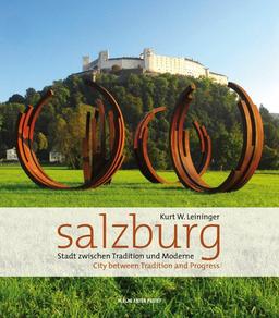 Salzburg: Stadt zwischen Tradition und Moderne