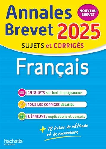 Français : annales brevet 2025, sujets et corrigés : nouveau brevet