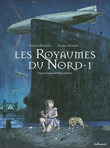 Les royaumes du Nord : à la croisée des mondes. Vol. 1